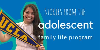 Stories from Adolescent Family Life Program