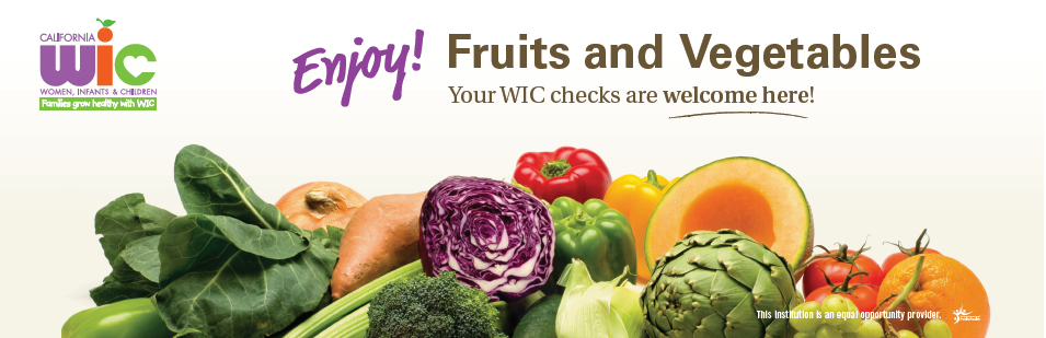 WIC Farmers Market Banner. Enjoy! Fruits and Vegetables. Your WIC Checks are welcome here!