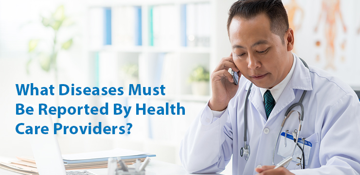 what diseases must be reported by health care providers
