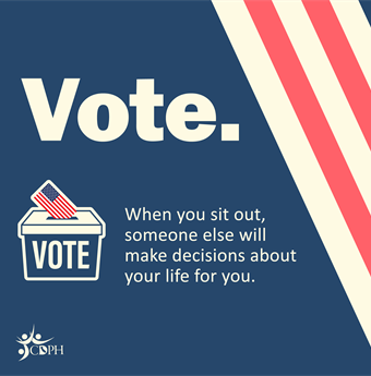 Vote. When you site out, someone else will make decisions about your life for you.